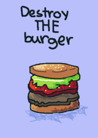 Destroy THE burger simulator!