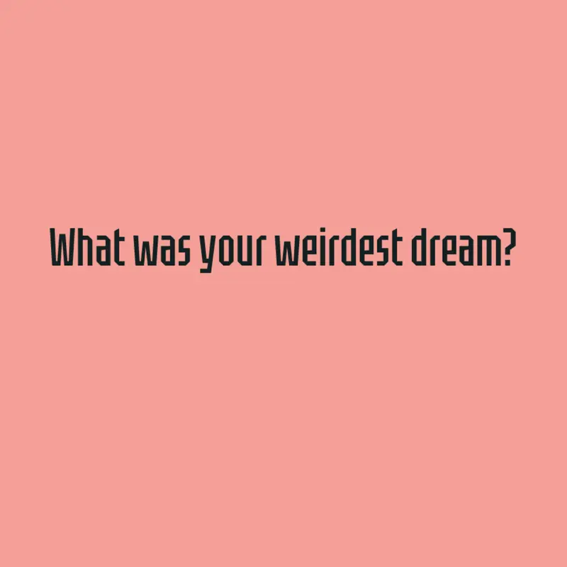 What was your Weirdest Dream? by @Zoynic