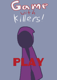 GAME WITH KILLERS