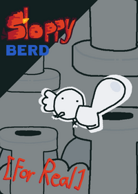 Sloppy Berd!