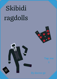 Skibidi ragdolls