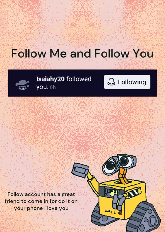 Follow account by @RealWall-E
