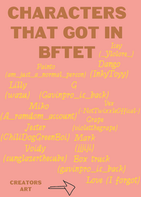 CHARACTERS THAT GOT IN BFTET!
