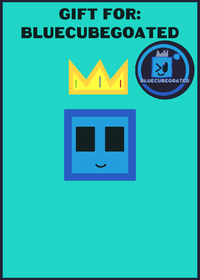 Gift for BlueCubeGoated