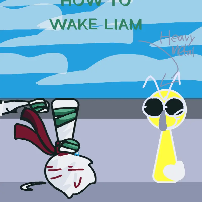 Wake up Liam by @the3rdmaker