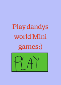 Dandys world mini games!