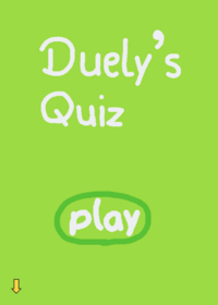 Duely's Quiz!