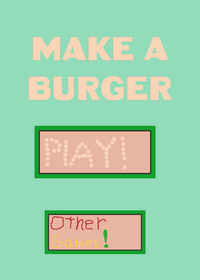 Make a burger!
