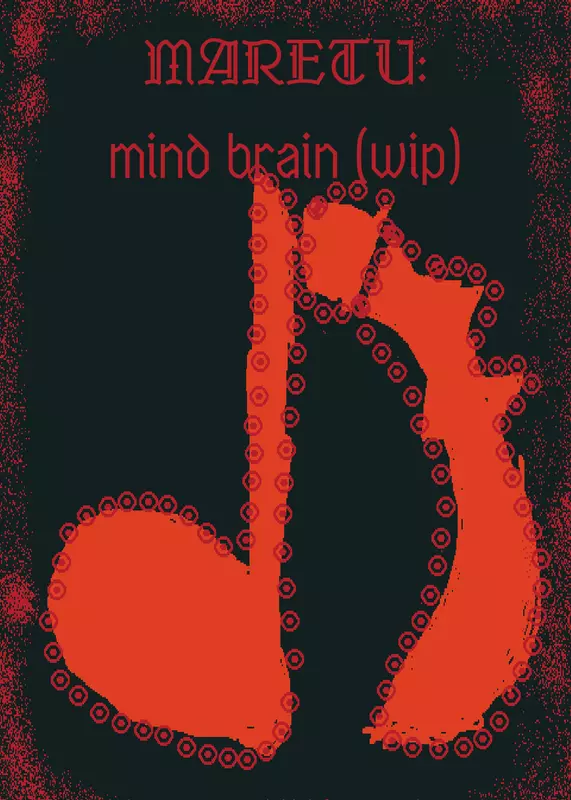 maretu: mind brain(wip) by @liljimbobXD_