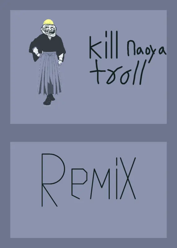 Kill naoya troll by @fan-castle