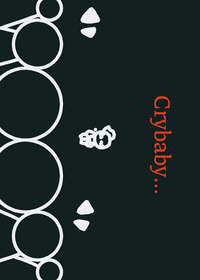 Crybaby...