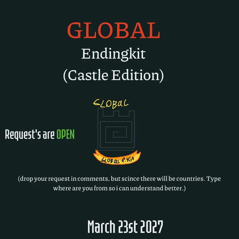 Global Endingkit Request's by @SashadashianBrother