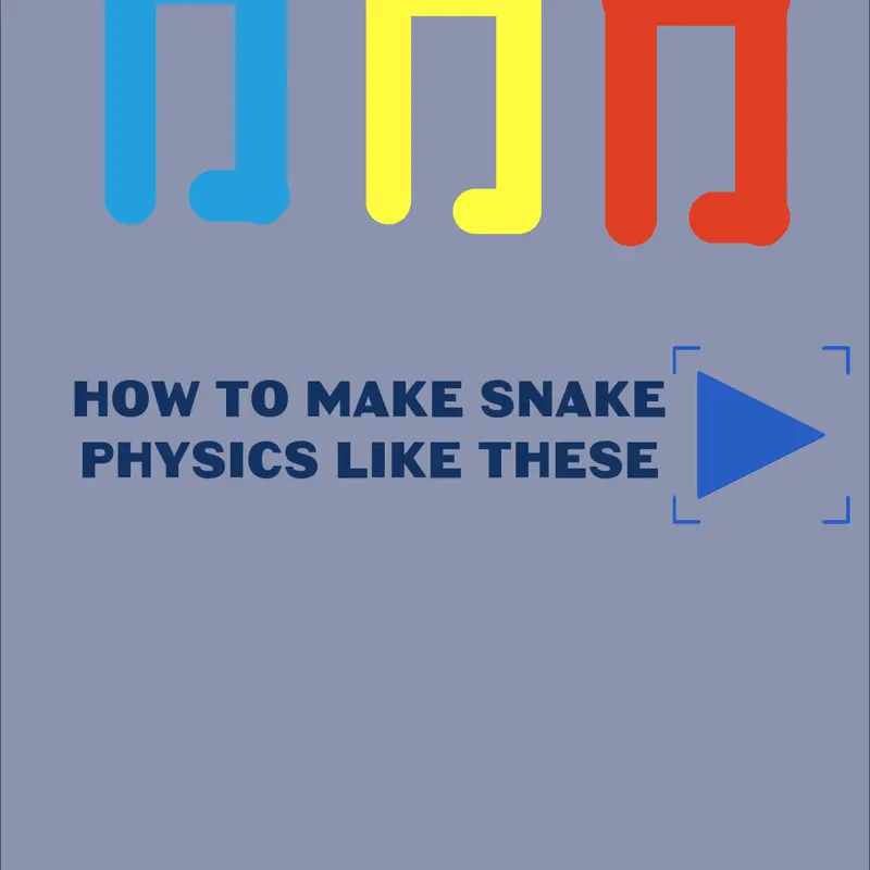 Snake physics tutorial by @BLACKRYNTH