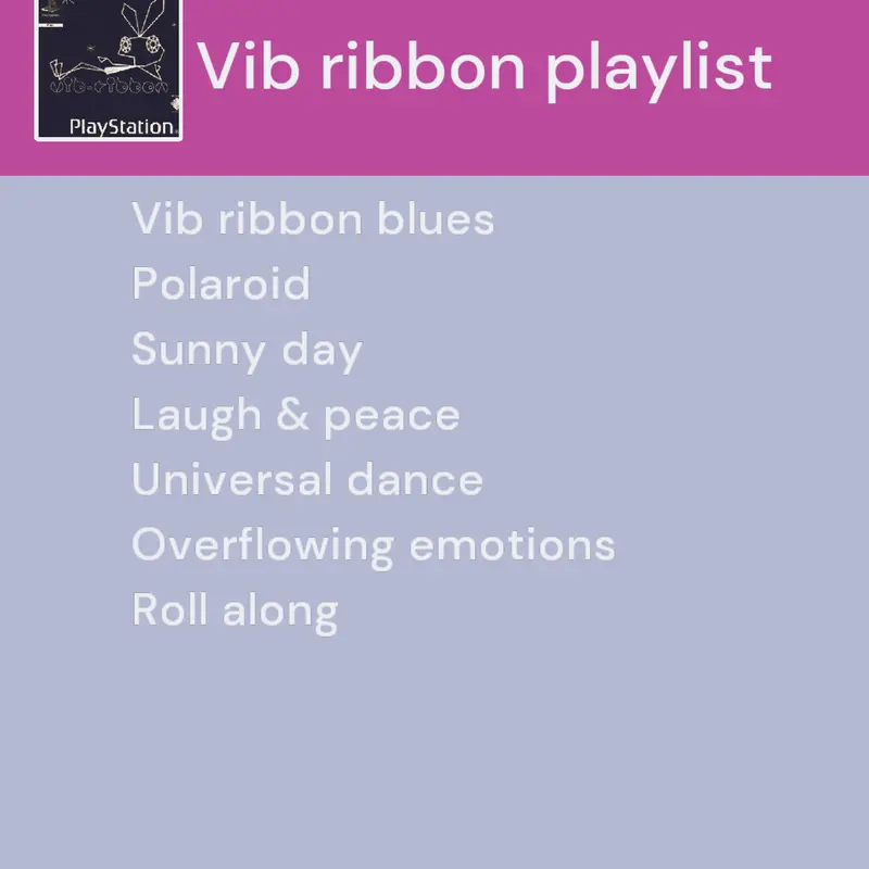 Vib ribbon playlist by @vibri_and_bomberman