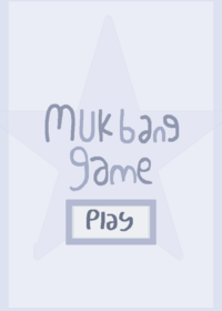 Mukbang game!