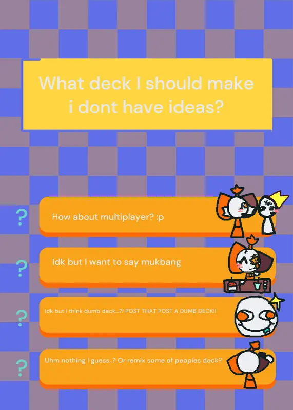 I don’t have ideas so yeah I made this by @-_your_local_Autumn_-