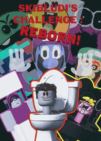 Skibidi's challenge : REBORN!