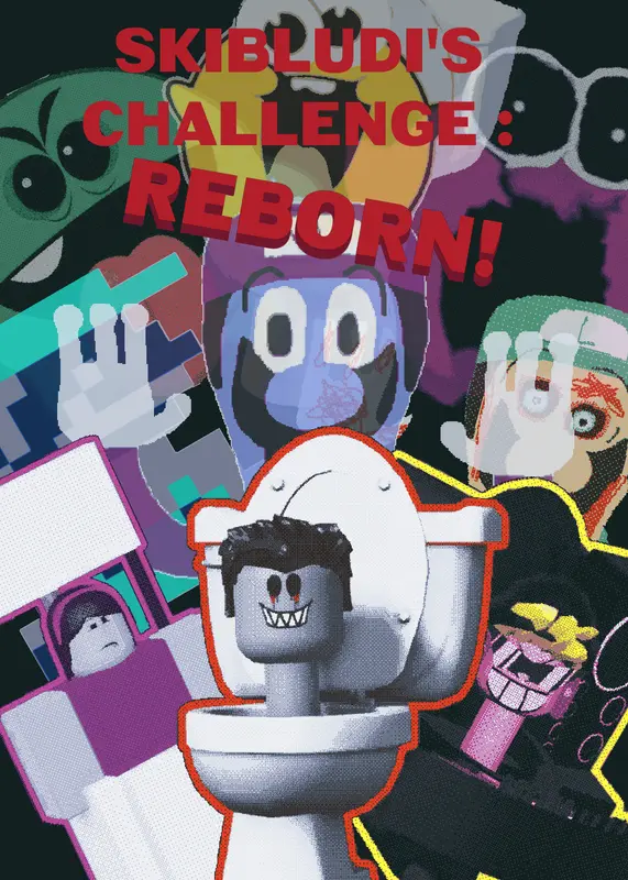Skibidi's challenge : REBORN! by @blud_the_bluddiest