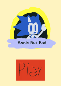 Sonic But Bad
