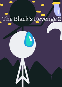The Black’s Revenge 2 (Unfinished)