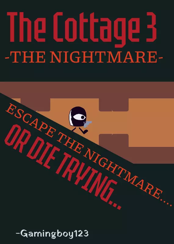 The Cottage 3: THE NIGHTMARE by @Gamingboy123