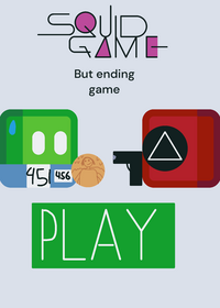 Ending game but squid game
