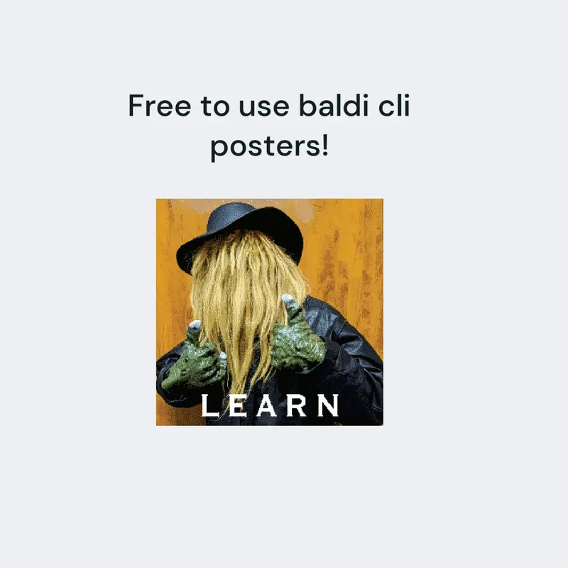 Free to use baldi cli posters! by @TesseractGames
