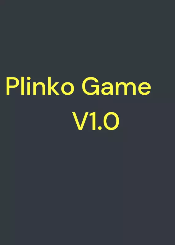 Plinko Game V1.0 by @Asphalt_863
