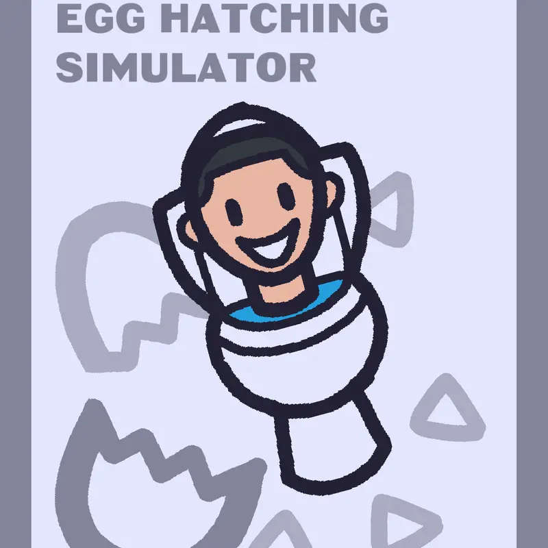 Skibidi Toilet Egg Hatching Simulator by @grub