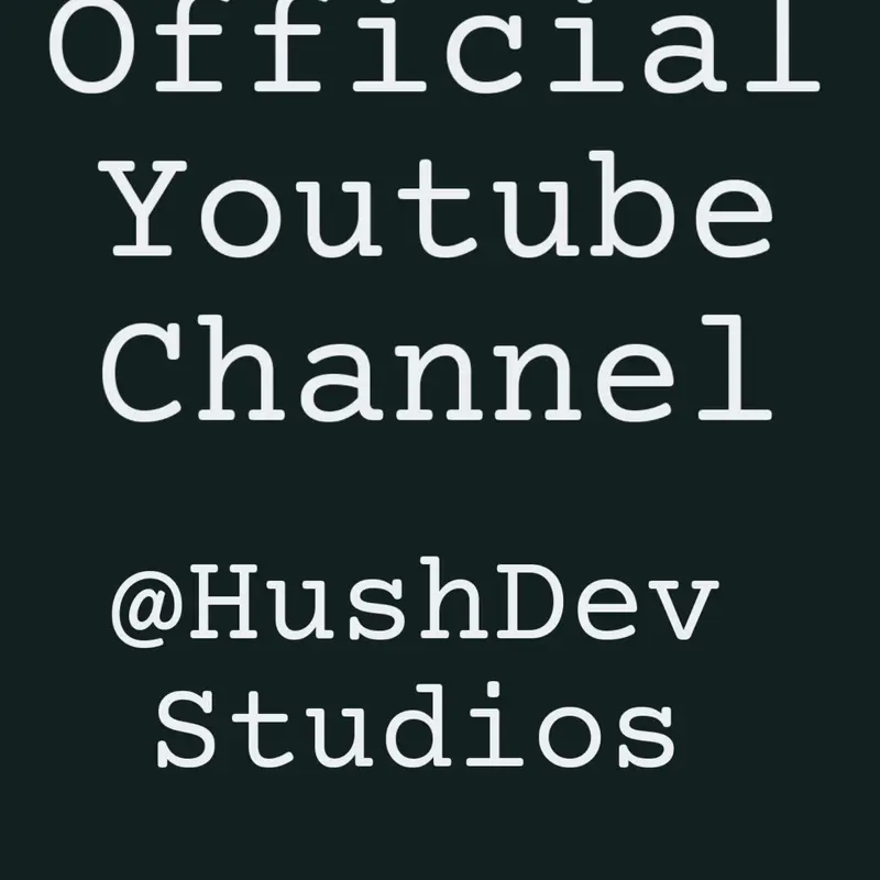 Youtube by @HushDev-Studios