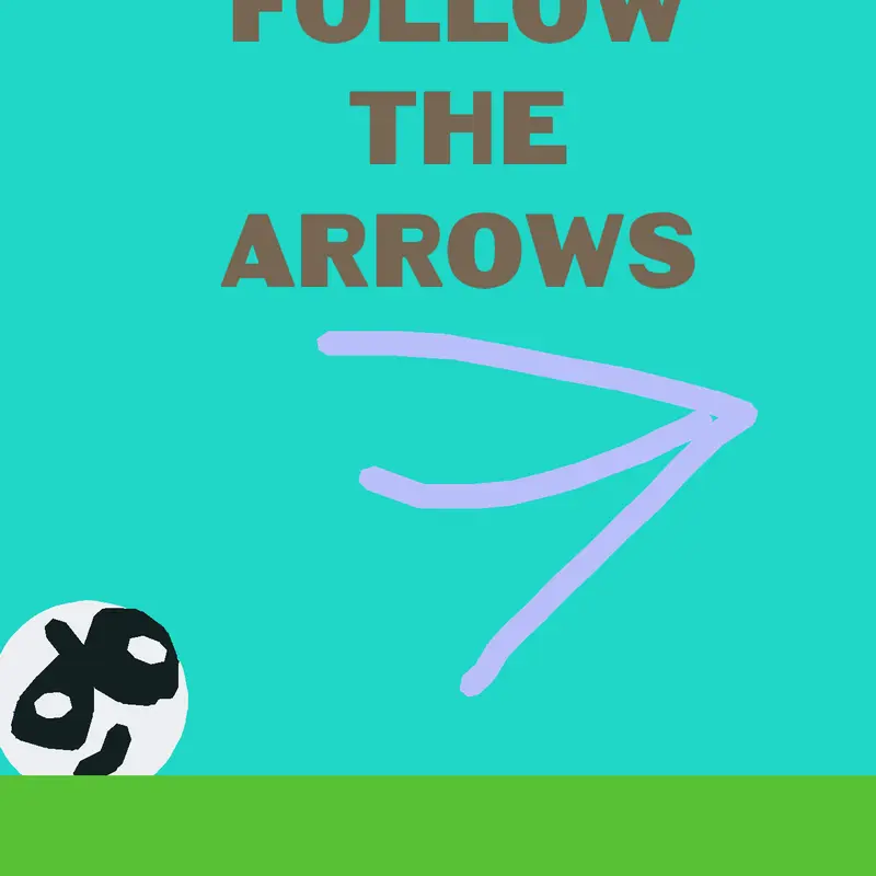 Follow the arrows by @AutoGames