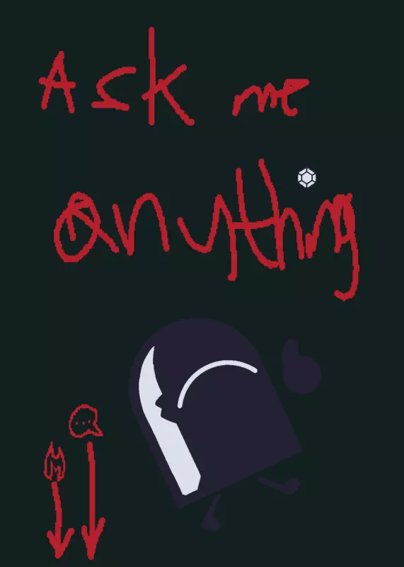 ask me anything or else i will kill u 🫪 by @urlocallaugherXD