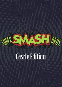 Super Smash Bros. Castle Edition™Testing