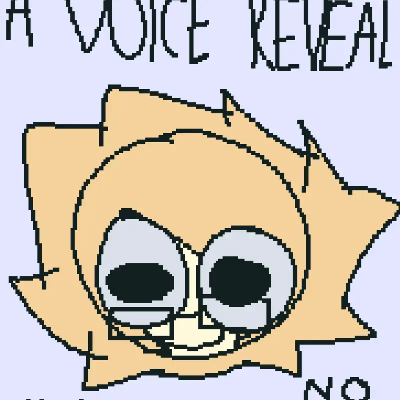 Voice reveal by @NeesterGoodBro