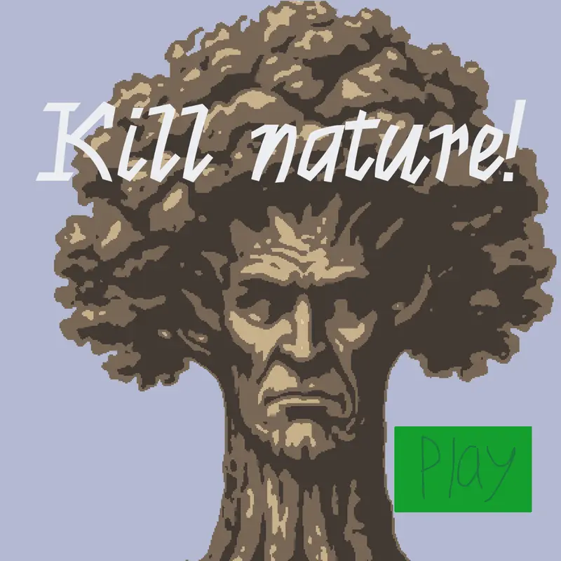 Kill nature! by @snsnsnsnsnnsn