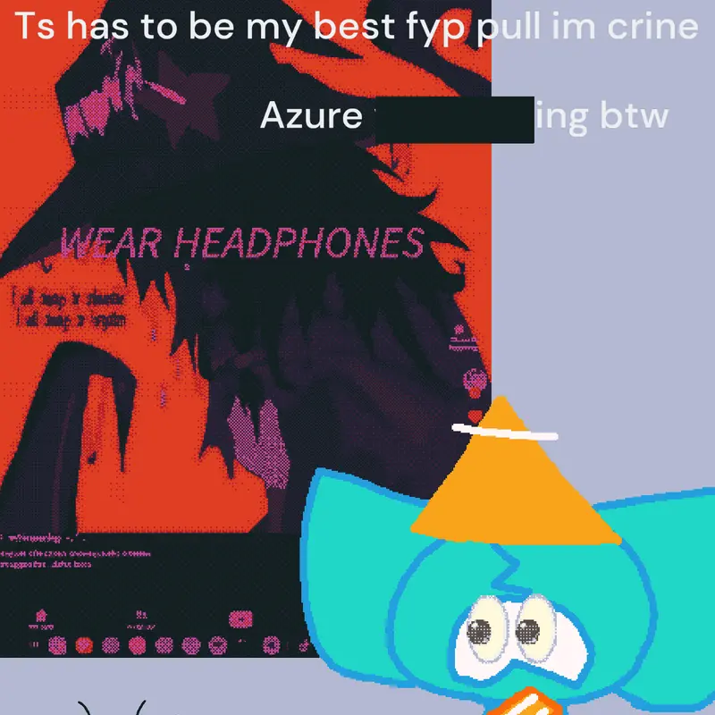 I don't even know bro azure whimpering🫩 by @C0ney_cyanpup