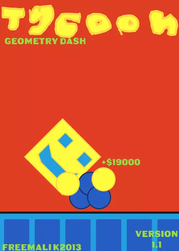 Tycoon Geometry Dash Born Version 1.0... by @FreeMalik2013