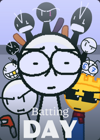 Batting day but mine! (FANMADE + BETA)