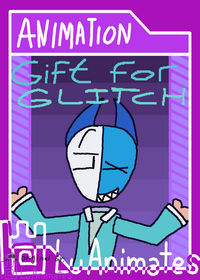 Gift For Glitch!