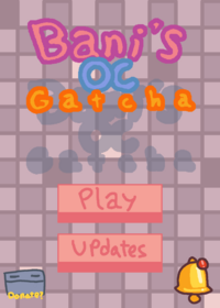 Bani Oc Gacha!