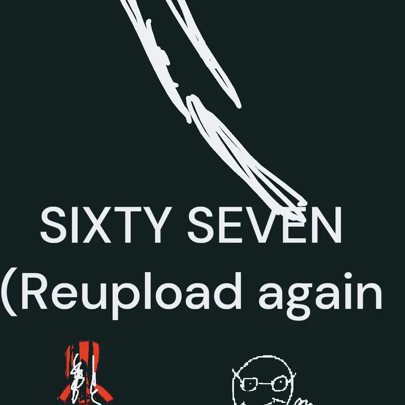 67 reupload again by @Aribari2