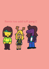 Please add tuff gang