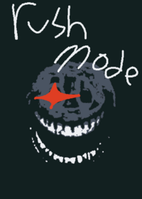 RUSH MODE!!!!