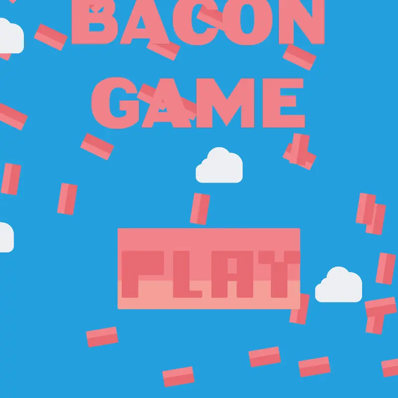 BACON GAME by @Mikemorenun