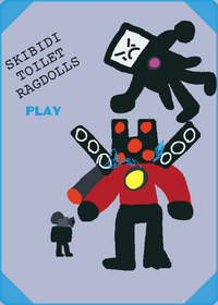 Skibidi toilet ragdolls (unfinished)