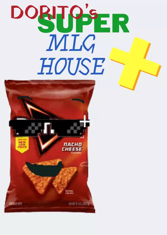 Dorito’s MLG House+ by @RNCSRR