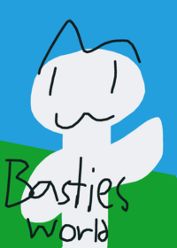 Basties world!