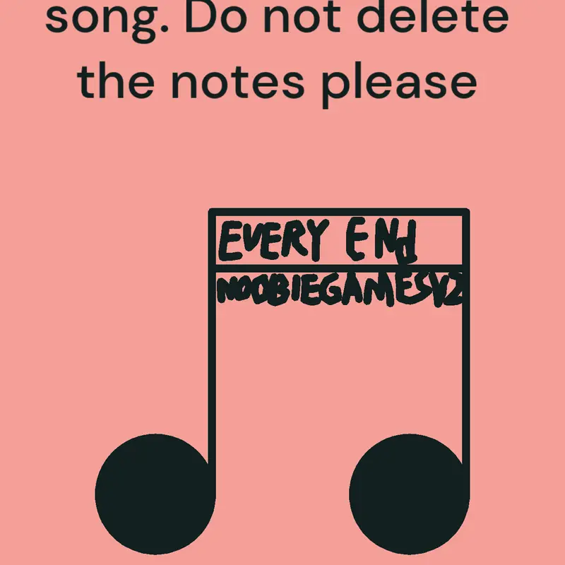 Every End by @NoobieGamesV2