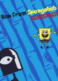RUN FROM SPONGEBOB REMASTERED