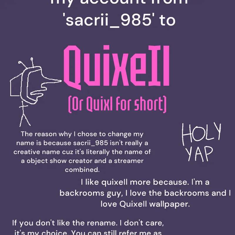 I changed my naem sacrii_985 to quixeil by @QuixeIl